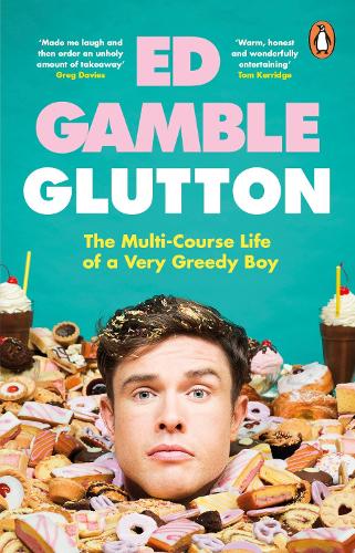 Бумажная книга «Glutton: The Multi-Course Life of a Very Greedy Boy», автор Эд Гэмбл - фото №1