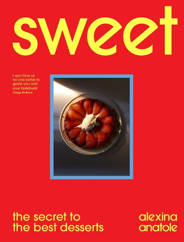 Бумажная книга «Sweet: the secret to the best desserts», автор Алексина Анатоль - фото №1