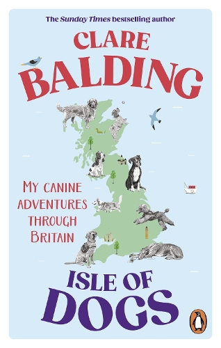 Бумажная книга «Isle of Dogs: My canine adventures through Britain», автор Клэр Болдинг - фото №1