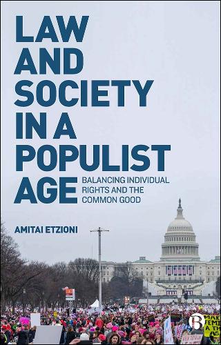 Бумажная книга «Law and Society in a Populist Age: Balancing Individual Rights and the Common Good», автор Амитаи Этциони - фото №1