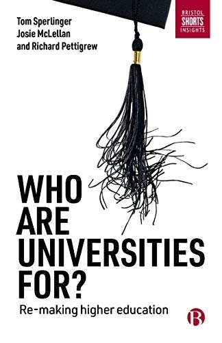 Бумажная книга «Who are Universities For?: Re-making Higher Education», автор Том Сперлингер - фото №1