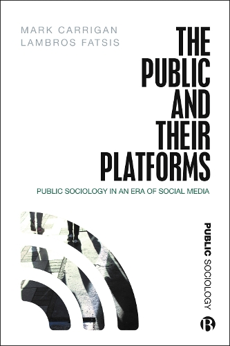 Бумажная книга «The Public and Their Platforms: Public Sociology in an Era of Social Media», авторов Ламброс Фатсис, Марк Кэрриган - фото №1