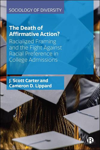Бумажная книга «The Death of Affirmative Action?: Racialized Framing and the Fight Against Racial Preference in College Admissions», авторов Кэмерон Д. Липпард, Дж. Скотт Картер - фото №1