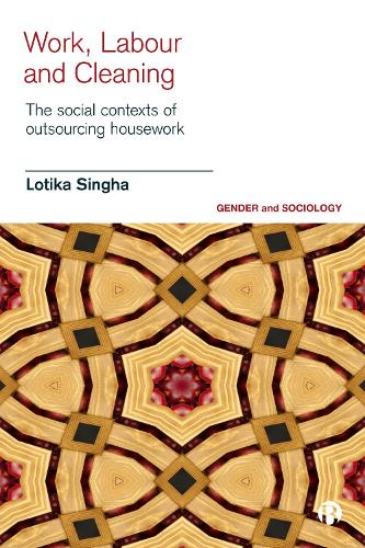 Паперова книга «Work, Labour and Cleaning: The Social Contexts of Outsourcing Housework», автор Лотіка Сінгха - фото №1