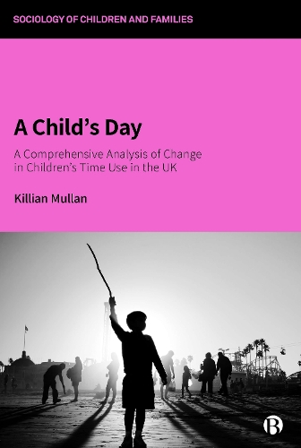 [object Object] «A Child’s Day: A Comprehensive Analysis of Change in Children’s Time Use in the UK», автор Кілліан Маллан - фото №1