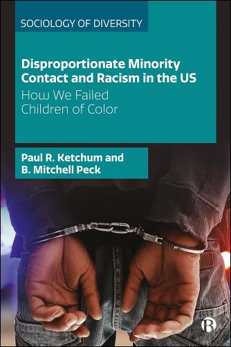 Бумажная книга «Disproportionate Minority Contact and Racism in the US: How We Failed Children of Color», авторов B. Митчелл Пек, Пол Р. Кетчум - фото №1