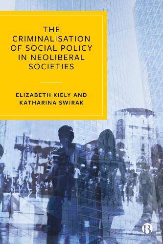 Бумажная книга «The Criminalisation of Social Policy in Neoliberal Societies», авторов Элизабет Кили, Катарина Свирак - фото №1
