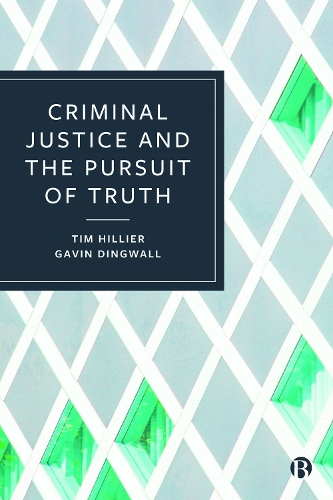 Паперова книга «Criminal Justice and the Pursuit of Truth», авторів Гевін Дінгволл, Тім Хіллер - фото №1