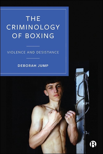 Бумажная книга «The Criminology of Boxing, Violence and Desistance», автор Дебора Джамп - фото №1