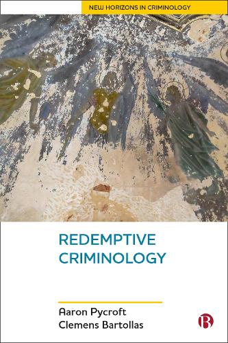 Бумажная книга «Redemptive Criminology», авторов Аарон Пайкрофт, Клеменс Бартоллас - фото №1