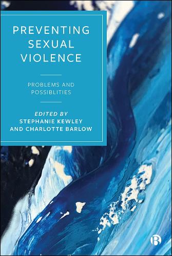 Бумажная книга «Preventing Sexual Violence: Problems and Possibilities», авторов Шарлотта Барлоу, Стефани Кьюли - фото №1