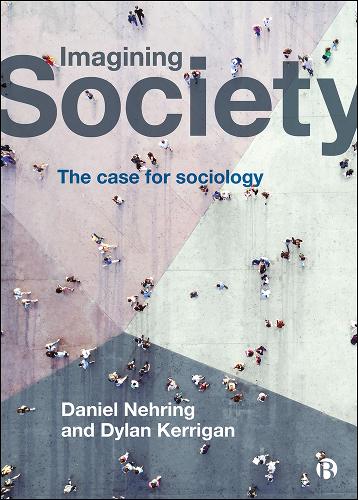 Бумажная книга «Imagining Society: The Case for Sociology», авторов Дэниел Неринг, Дилан Керриган - фото №1