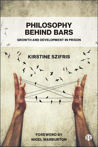 Бумажная книга «Philosophy Behind Bars: Growth and Development in Prison», автор Кирстин Сифрис - фото №1