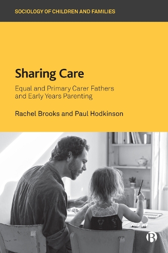 Паперова книга «Sharing Care: Equal and Primary Carer Fathers and Early Years Parenting», авторів Пол Ходкінсон, Рейчел Брукс - фото №1