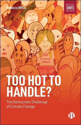 Бумажная книга «Too Hot to Handle?: The Democratic Challenge of Climate Change», автор Ребекка Уиллис - фото №1