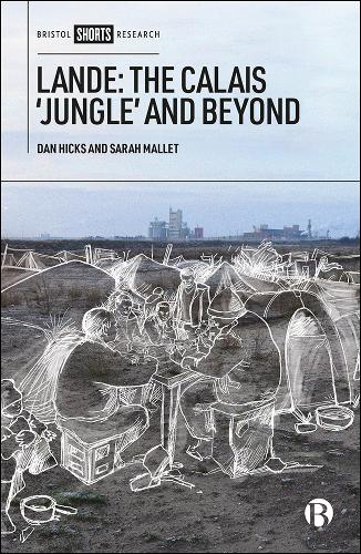 Паперова книга «Lande: The Calais 'Jungle' and Beyond», автор Ден Гікс - фото №1