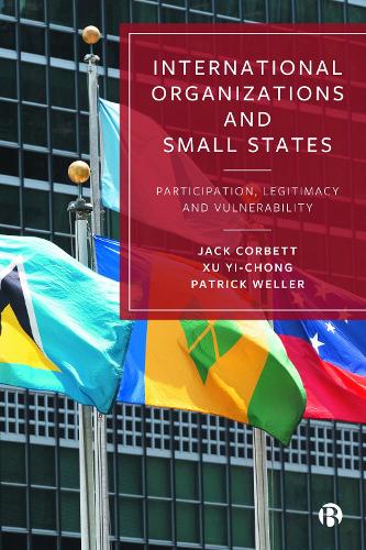 Паперова книга «International Organizations and Small States: Participation, Legitimacy and Vulnerability», авторів Джек Корбетт, Сюй І-Чонг - фото №1