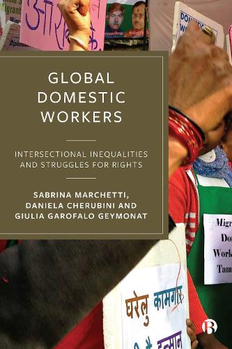 Бумажная книга «Global Domestic Workers: Intersectional Inequalities and Struggles for Rights», авторов Джулия Гарофало Геймонат, Сабрина Маркетти - фото №1