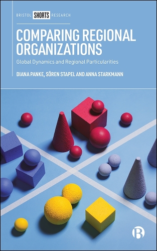 Паперова книга «Comparing Regional Organizations: Global Dynamics and Regional Particularities», авторів Анна Старкманн, Діана Панке, Сьорен Стапель - фото №1