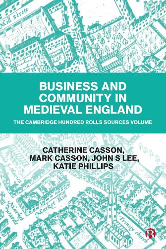 Бумажная книга «Business and Community in Medieval England: The Cambridge Hundred Rolls Source Volume», авторов Кэтрин Кассон, Джон Ли, Кэти Филлипс - фото №1