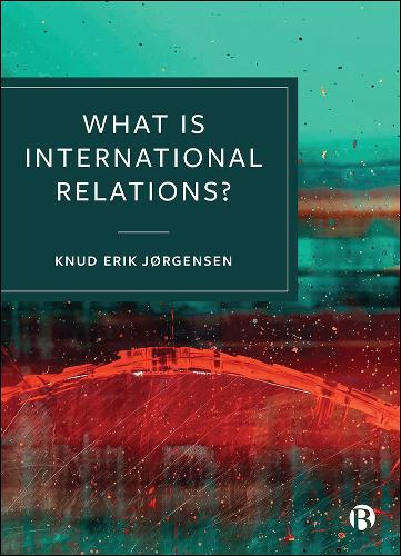 Бумажная книга «What is International Relations?», автор Кнуд Эрик Йоргенсен - фото №1