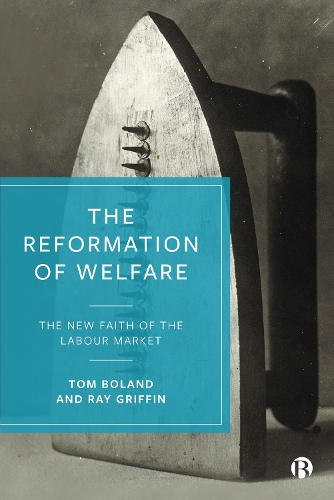 Бумажная книга «The Reformation of Welfare: The New Faith of the Labour Market», авторов Рэй Гриффин, Том Боланд - фото №1