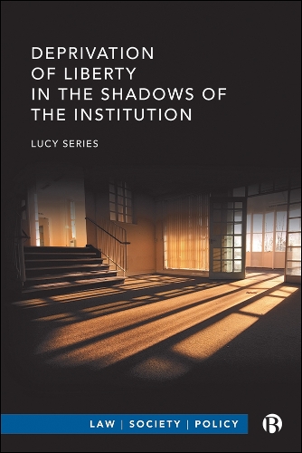 Паперова книга «Deprivation of Liberty in the Shadows of the Institution», автор Люсі Серіес - фото №1