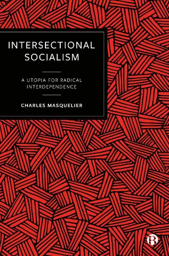 Паперова книга «Intersectional Socialism: A Utopia for Radical Interdependence», автор Чарльз Маскельє - фото №1
