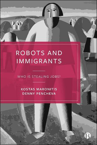 Бумажная книга «Robots and Immigrants: Who Is Stealing Jobs?», авторов Денни Пенчева, Костас Маронитис - фото №1