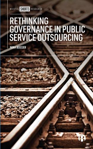 Бумажная книга «Rethinking Governance in Public Service Outsourcing: Private Delivery in Sustainable Ownership», автор Нина Богер - фото №1