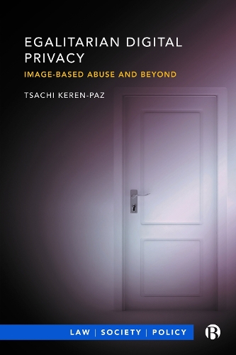 Бумажная книга «Egalitarian Digital Privacy: Image-based Abuse and Beyond», автор Цачи Керен-Паз - фото №1