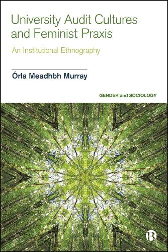 [object Object] «University Audit Cultures and Feminist Praxis: An Institutional Ethnography», автор Орла Мідбх Мюррей - фото №1