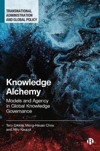 Паперова книга «Knowledge Alchemy: Models and Agency in Global Knowledge Governance», авторів Менг-Суан Чоу, Нііло Кауппі, Теро Ерккіля - фото №1
