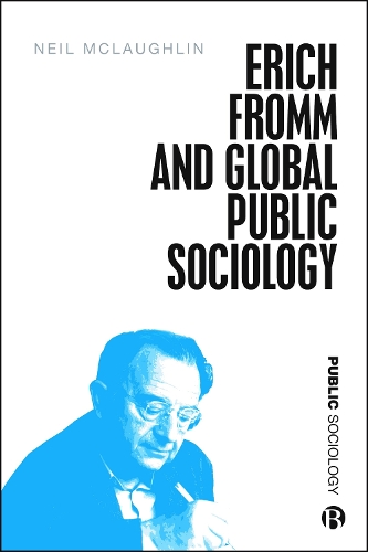 Бумажная книга «Erich Fromm and Global Public Sociology», автор Найл Маклафлин - фото №1