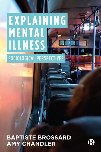 Бумажная книга «Explaining Mental Illness: Sociological Perspectives», авторов Эми Чандлер, Баптист Броссар - фото №1