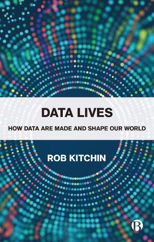 Бумажная книга «Data Lives: How Data Are Made and Shape Our World», автор Роб Китчин - фото №1