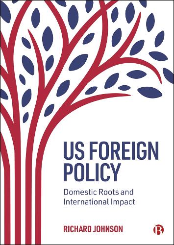 Бумажная книга «US Foreign Policy: Domestic Roots and International Impact», автор Ричард Джонсон - фото №1