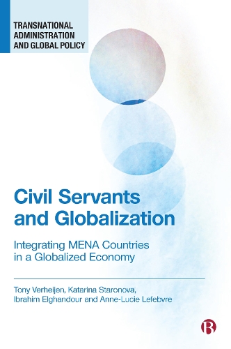 Бумажная книга «Civil Servants and Globalization: Integrating MENA Countries in a Globalized Economy», авторов Анн-Люси Лефевр, Ибрагим Эльгандур, Катарина Старонова, Тони Верхайен - фото №1