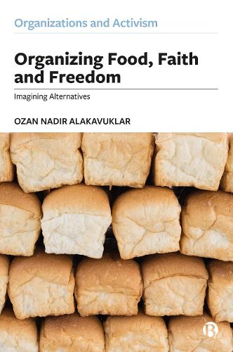 Бумажная книга «Organizing Food, Faith and Freedom: Imagining Alternatives», автор Озан Надир Алакавуклар - фото №1