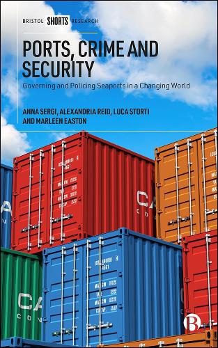Паперова книга «Ports, Crime and Security: Governing and Policing Seaports in a Changing World», авторів Александрія Рід, Анна Сергі, Лука Сторті, Марлін Істон - фото №1