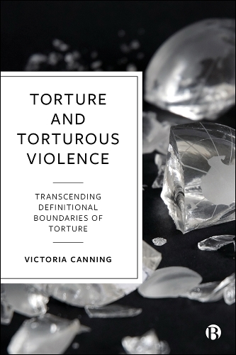 Бумажная книга «Torture and Torturous Violence: Transcending Definitions of Torture», автор Виктория Каннинг - фото №1