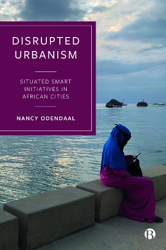 Паперова книга «Disrupted Urbanism: Situated Smart Initiatives in African Cities», автор Ненсі Одендаал - фото №1