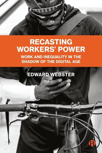 Бумажная книга «Recasting Workers' Power: Work and Inequality in the Shadow of the Digital Age», авторов Эдвард Вебстер, Линфорд Дор - фото №1