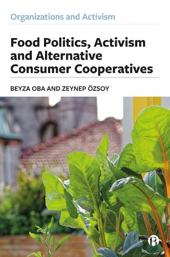 Бумажная книга «Food Politics, Activism and Alternative Consumer Cooperatives», авторов Бейза Оба, Зейнеп Озсой - фото №1