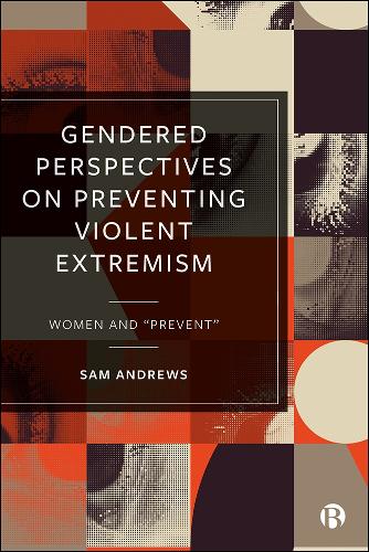 Бумажная книга «Gendered Perspectives on Preventing Violent Extremism: Women and 'Prevent'», автор Сэм Эндрюс - фото №1