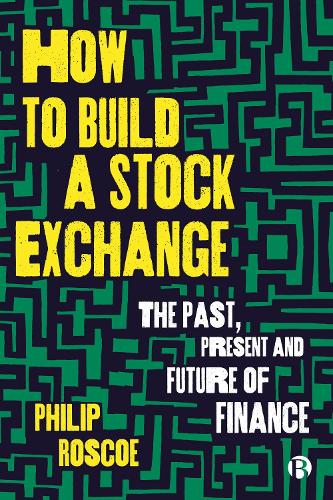 Бумажная книга «How to Build a Stock Exchange: The Past, Present and Future of Finance», автор Филипп Роско - фото №1