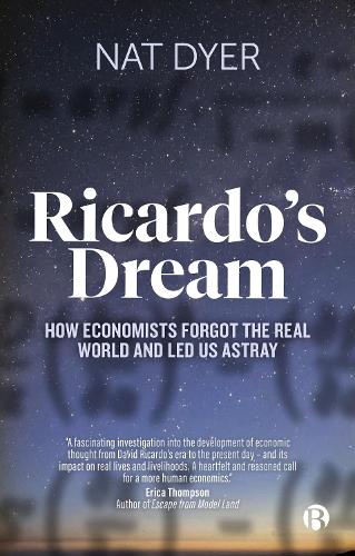 Бумажная книга «Ricardo’s Dream: How Economists Forgot the Real World and Led Us Astray», автор Нат Дайер - фото №1