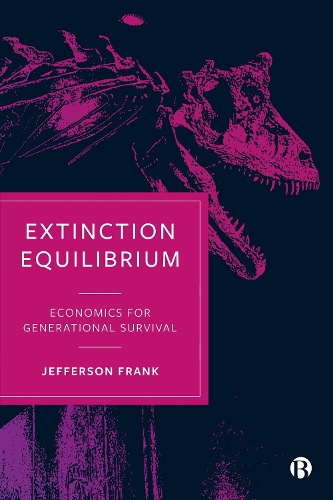 Паперова книга «Extinction Equilibrium: Economics for Generational Survival», автор Джефферсон Френк - фото №1