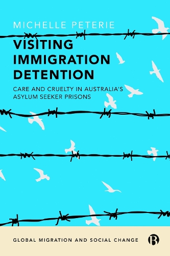 Бумажная книга «Visiting Immigration Detention: Care and Cruelty in Australia’s Asylum Seeker Prisons», автор Мишель Петери - фото №1