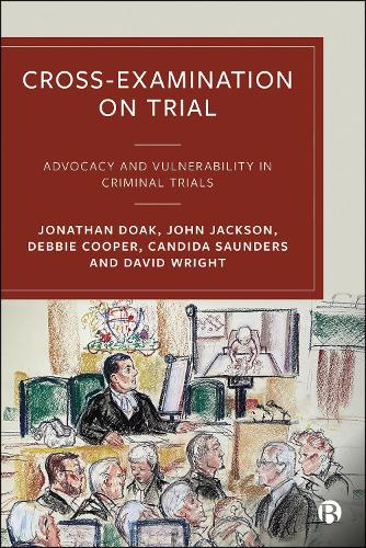 Бумажная книга «Cross-Examination on Trial: Advocacy and Vulnerability in Criminal Trials», авторов Дэвид Райт, Джон Джэксон, Джонатан Доак - фото №1